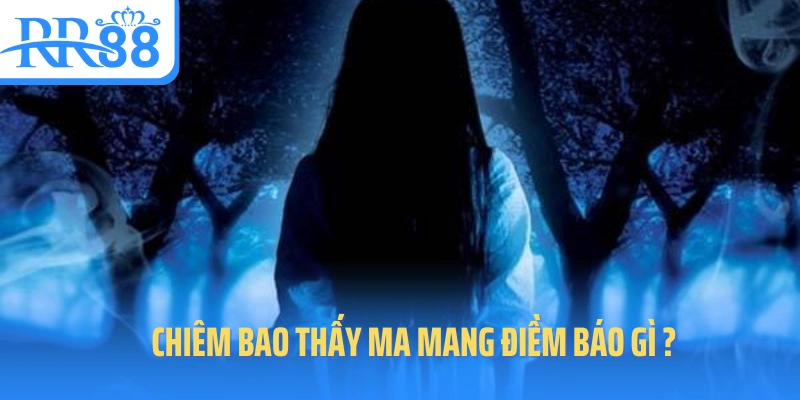 chiem-bao-thay-ma-mang-diem-bao-gi